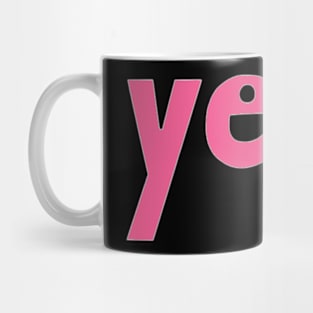 This is the word YES Mug